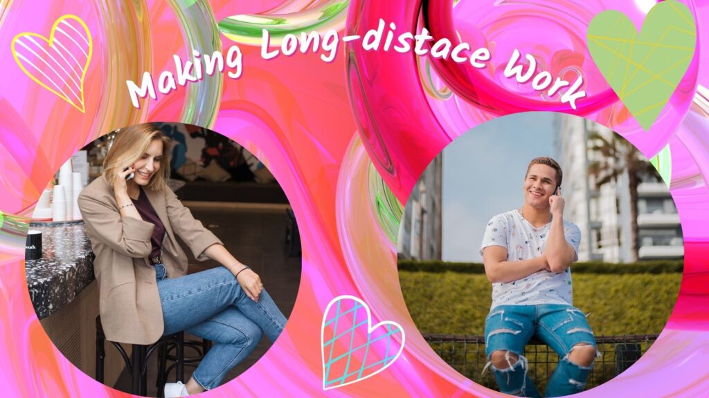 how to make a long-distance relationship work