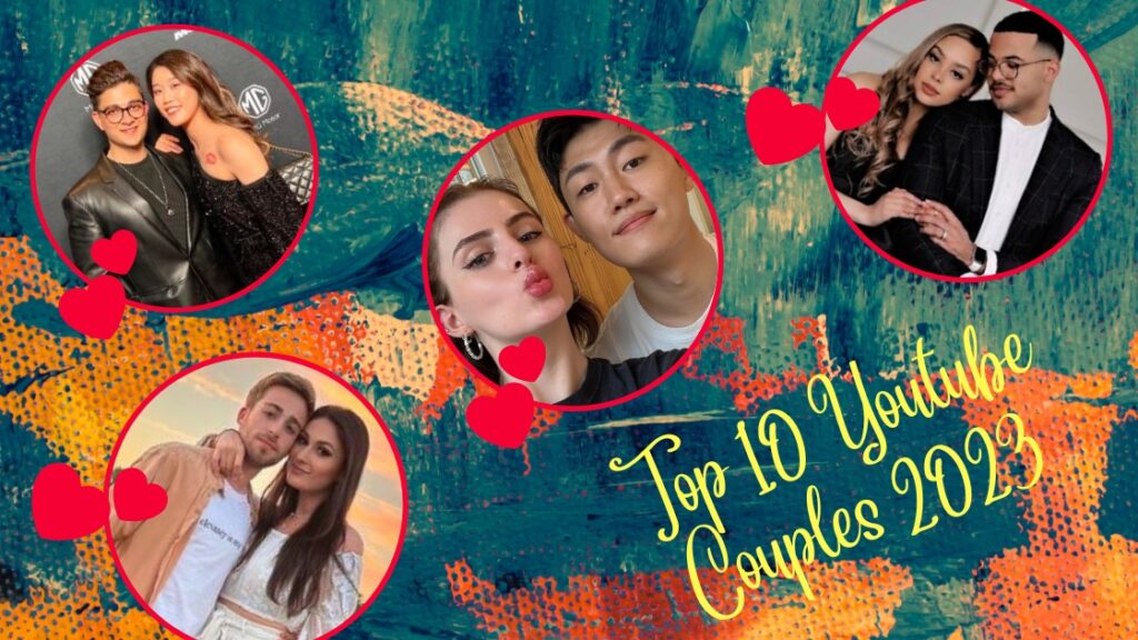 top 10 youtube couples 2023